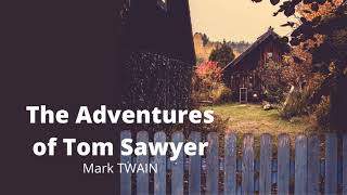 The Adventures of Tom Sawyer - Mark TWAIN (1835 - 1910) - FULL Audiobook β English