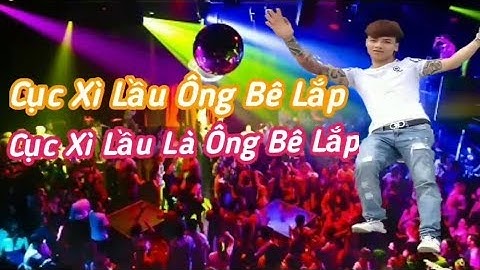 Nonstop 2019 (Pump It Up) - Cục Sì Lầu Là Ông Bê Lắp - Nhạc Sàn Cực Mạnh 2019 | Nguyễn Khắc Hải Đăng