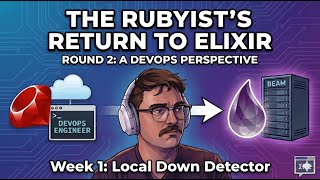 Week 1 Elixir: From "Idiot" to "Idiomatic?"