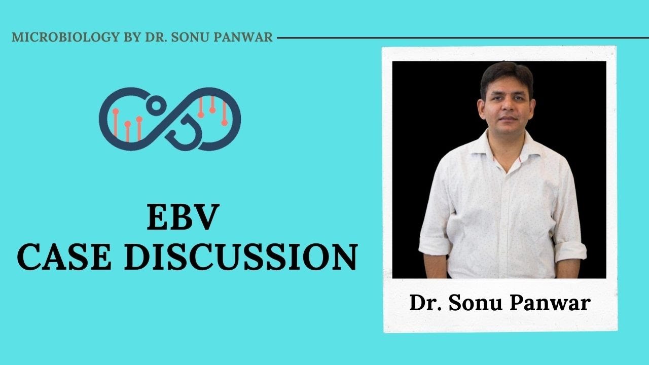 ⁣EBV CASE DISCUSSION |  EBV Infections And Clinical Scenario | Microbiology By Dr. Sonu Panwar