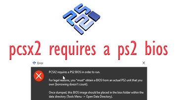 How to fix Pcsx2 requires a Ps2 bios in order to run