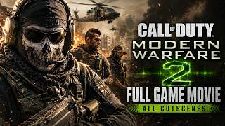 Call of Duty: Modern Warfare 2 - Full Game Movie | All Cutscenes 4K Cinematic Call of Duty: Modern Warfare 2 - Full Game Movie | All Cutscenes 4K Cinematic
