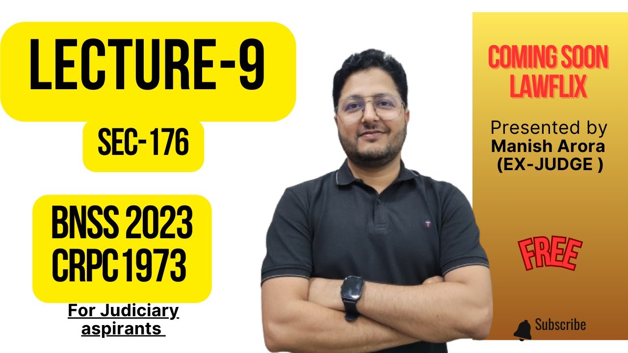 Lecture 9, Understanding Section 176 - Procedure for investigation. BNSS 