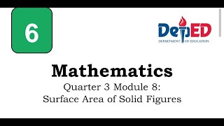 Math 6/Module 8/ SURFACE AREA OF SOLID FIGURES
