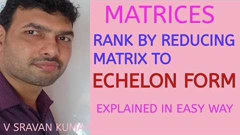 RANK BY ECHELON FORM IN TELUGU MATRICES RELATED