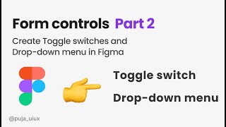 Mastering Form Controls Part 2 : Designing Toggle Switches and Dropdown Menus | Figma Tutorial 2024