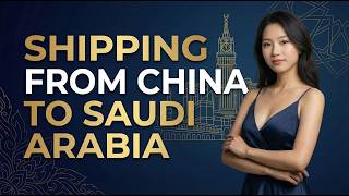 Shipping From China to Saudi Arabia 2026 | Air, Sea, DDP and Express Costs Explained