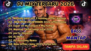 Download Lagu DJ MIX TERBARU 2026 | DJ REMIX NEW YEAR COUNTDOWN 2026 DISCO AFFAIR REMIX MASHUP BY DJ JESSTONY MP3