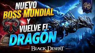 NUEVO BOSS MUNDIAL Y VUELVE EL DRAGÓN EN BDO