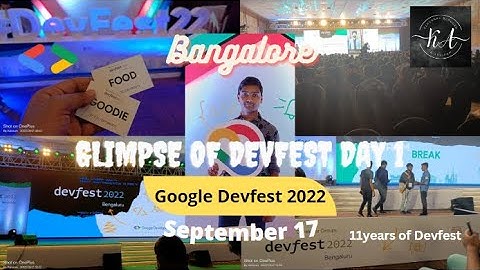 A glimpse of Google Devfest 2022 || Day 1 || Google Developer Groups || Bangalore