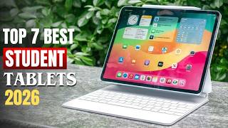 Top 7 Best Student Tablets in 2026 - (Study, Play, & Netflix!)
