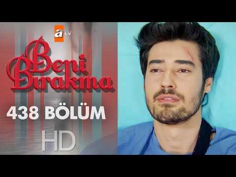 Beni Bırakma 438. Bölüm