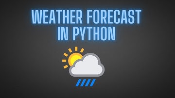 Weather Forecast in Python