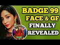 Badge 99 face & girl friend finally revealed | badge 99 face reveal | badge 99 full biography |