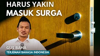 Gus Baha: You must be sure you will enter heaven | Indonesian translation