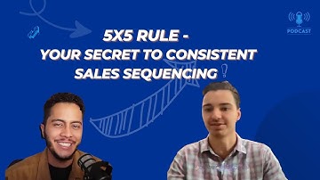 5x5 Rule - Your Secret to Consistent Sales Sequencing