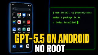 Run GPT-5.5 Codex CLI on Android for FREE (Termux + Debian Setup)