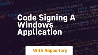 Code signing a windows application Net Worth