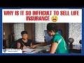 What's so difficult about selling life insurance 🤦🏽‍♀️