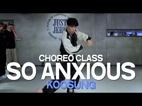 KOOSUNG Class | Ginuwine - So Anxious | @JustjerkAcademy