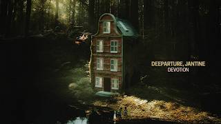 Deeparture, Jantine - Devotion (Progressive House/Melodic House)