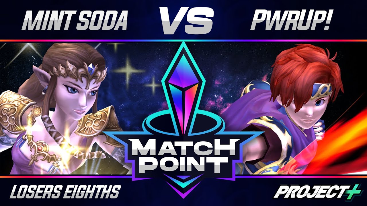 Match Point #9 - Project+ - Losers Eighths - mint soda (Zelda) vs PwrUp ...