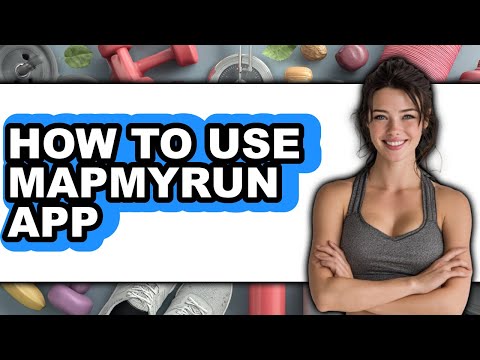 How to Use MapMyRun App (Updated)