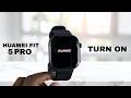 How to Turn ON Huawei Watch Fit 5 Pro