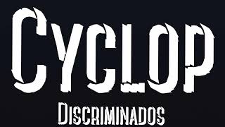 Discriminados - Cyclope by Julia Albina 84 views 4 months ago 3 minutes, 47 seconds