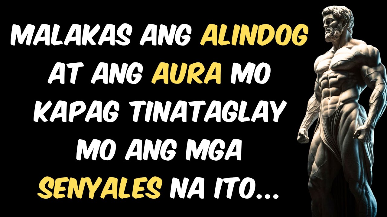Senyales na Sobrang Lakas ng Aura at Iba ang Dating Mo sa Iba | Stoic Philosophy