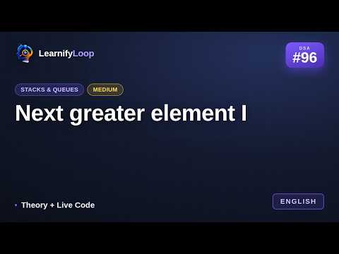 #96 · Next greater element I — Visualized with Live Code | DSA for Beginners