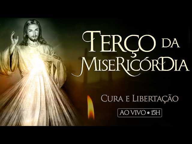 Quarta-Feira 08/05 - TERÇO DA MISERICÓRDIA - Cura e Libertação | ao vivo class=