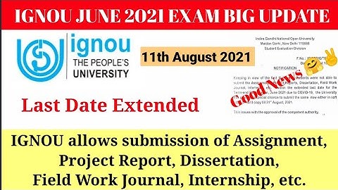 Assignment Submission Last Date Extended Again Official Notification By IGNOU || June 2021 Exam