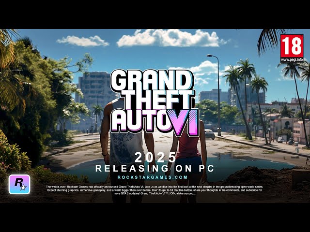 Rockstar Games Announces Grand Theft Auto VI, Coming 2025