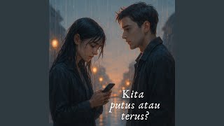 Kita Putus Atau Terus?