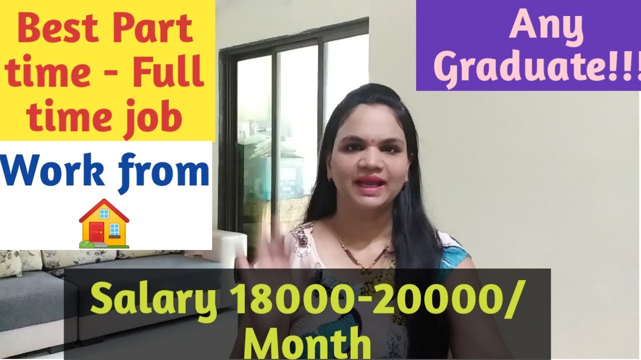 Best part time Full time jobs for Graduates Work from home. Earn