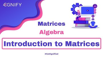 1.Introduction to Matrices | JEE Maths Videos | NCERT | JEE Advanced | Egnify