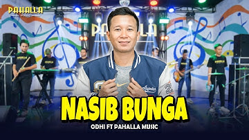NASIB BUNGA | Odhi | Pahalla Music Official