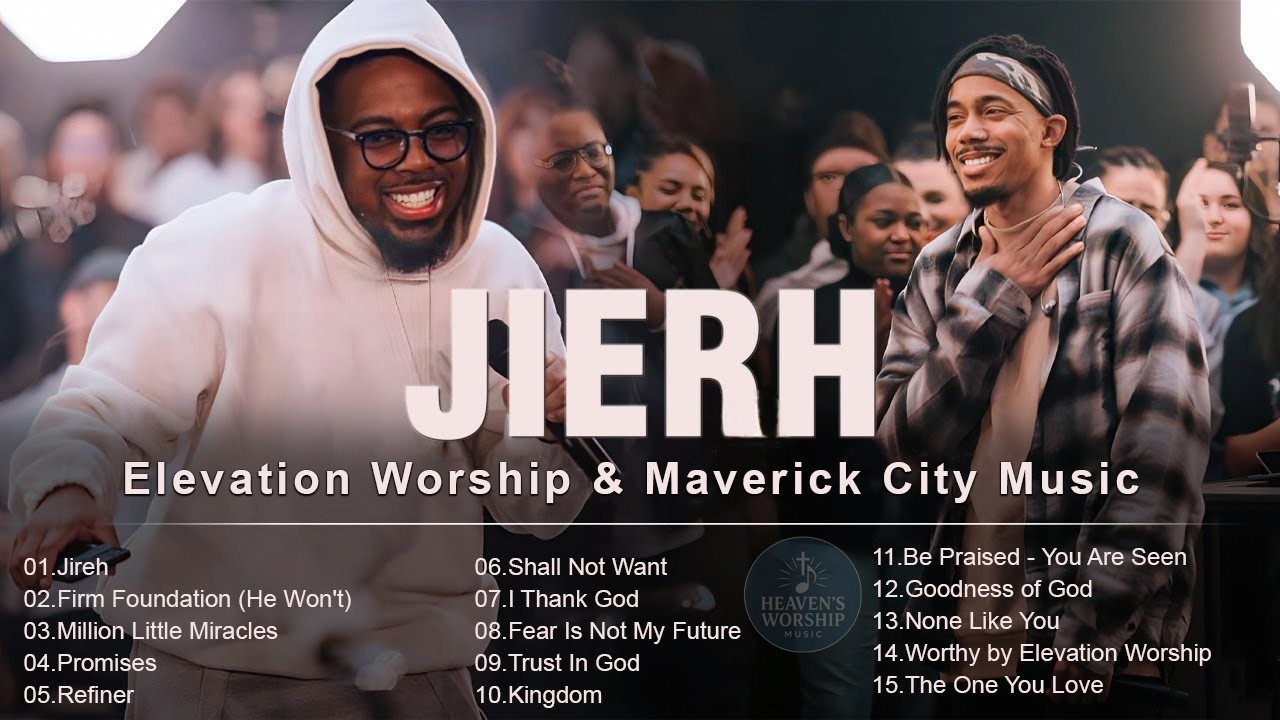 Top Worship Songs 2026 – Gospel Music Praise And Worship | Elevation Worship & Maverick City