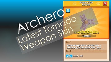 ARCHERO:  Latest Tornado Weapon Skin Shapeshifting Hare!