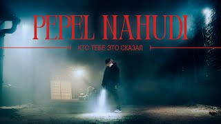 : Pepel Nahudi -     (official music video)