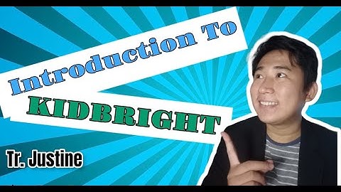 KidBright Programming Lesson 1: Introduction to KidBright Discussion - Tr.  Justine