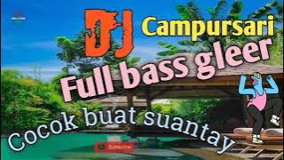 Dj campursari full bass gleer