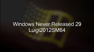 Windows Never Released 29 - LoogiTheDino