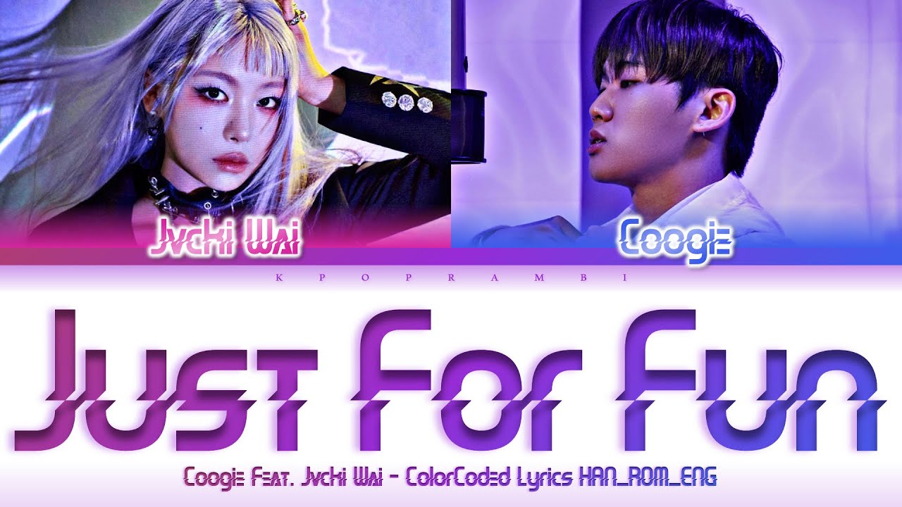 Coogie Just For Fun Feat Jvcki Wai Lyrics coogie-just-for-fun-feat-jvcki-wai-lyrics