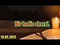 Bir hadis sharxi. Albatta eshiting! 18.02.2022