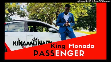 King Monada - Passenger | New Hit 2018|