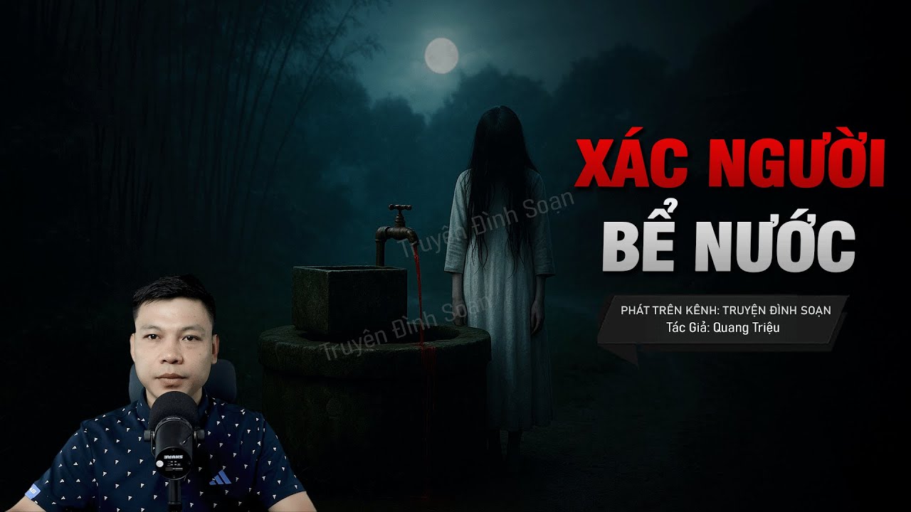 Truyện Ma: XÁC NGƯỜI TRONG BỂ NƯỚC - 8 Năm Bị Yểm Bùa Trong Xóm Trọ