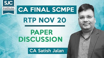 CA Final SCMPE RTP Nov 20 - Full Discussion | CA Satish Jalan
