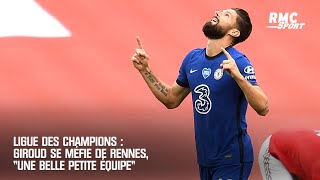 Ligue des champions : Giroud se méfie de Rennes, 